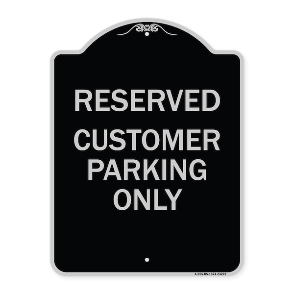 Signmission Reserved Customer Parking Only Heavy-Gauge Aluminum Architectural Sign, 24" x 18", BS-1824-23222 A-DES-BS-1824-23222 - main
